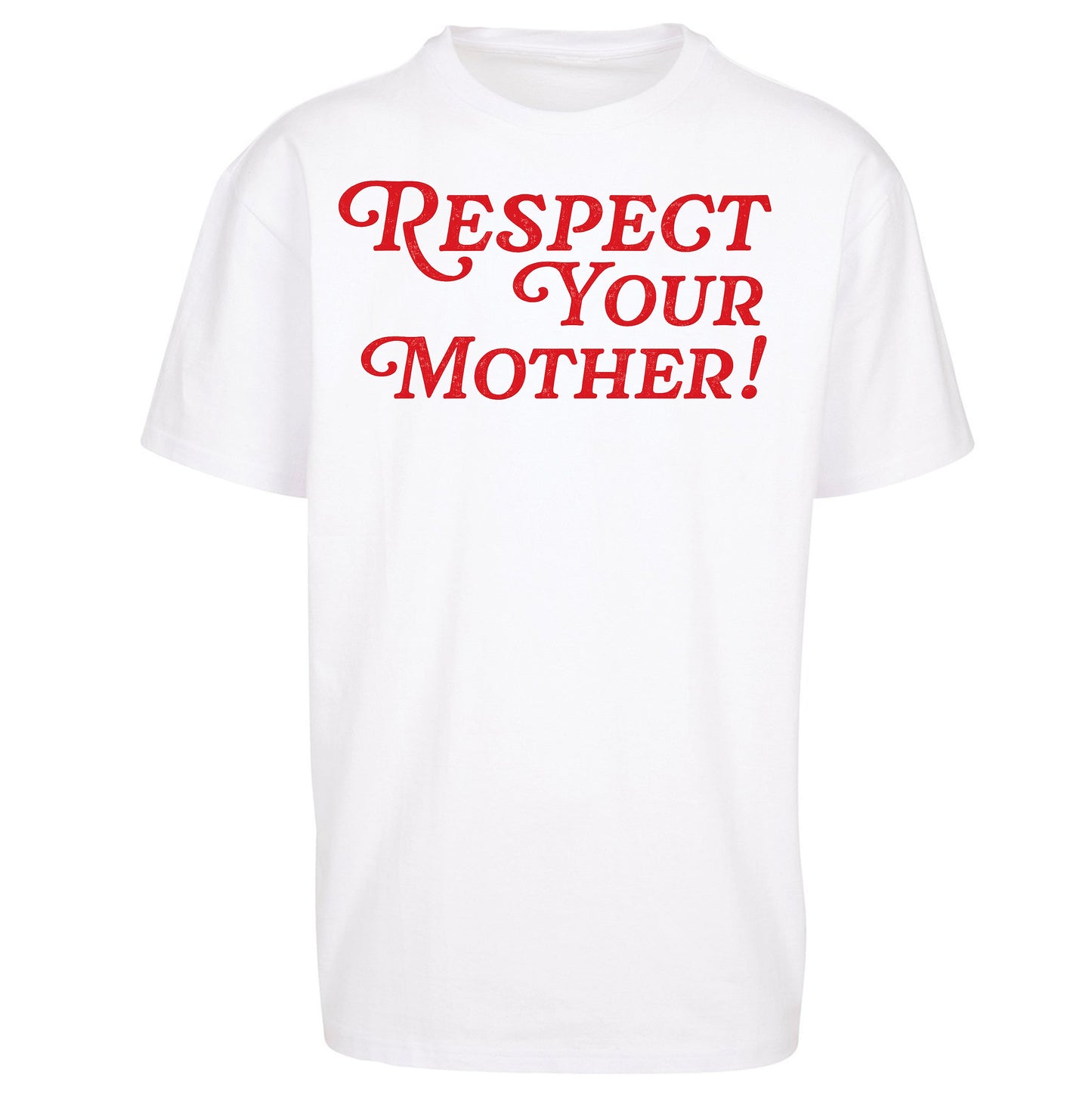 Respect Your Mother Oversized T Shirt