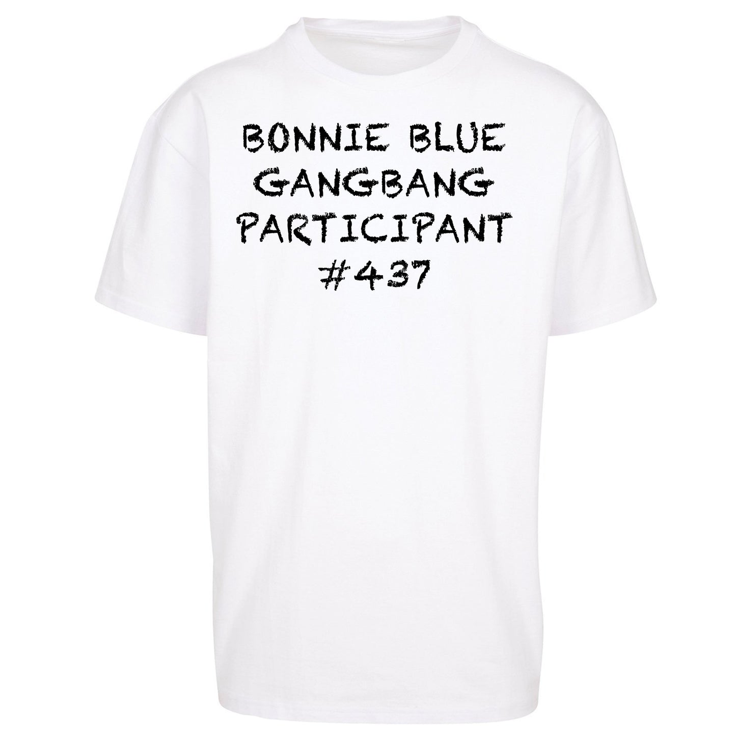 Bonnie Blue Gangbang Participant Oversized T Shirt