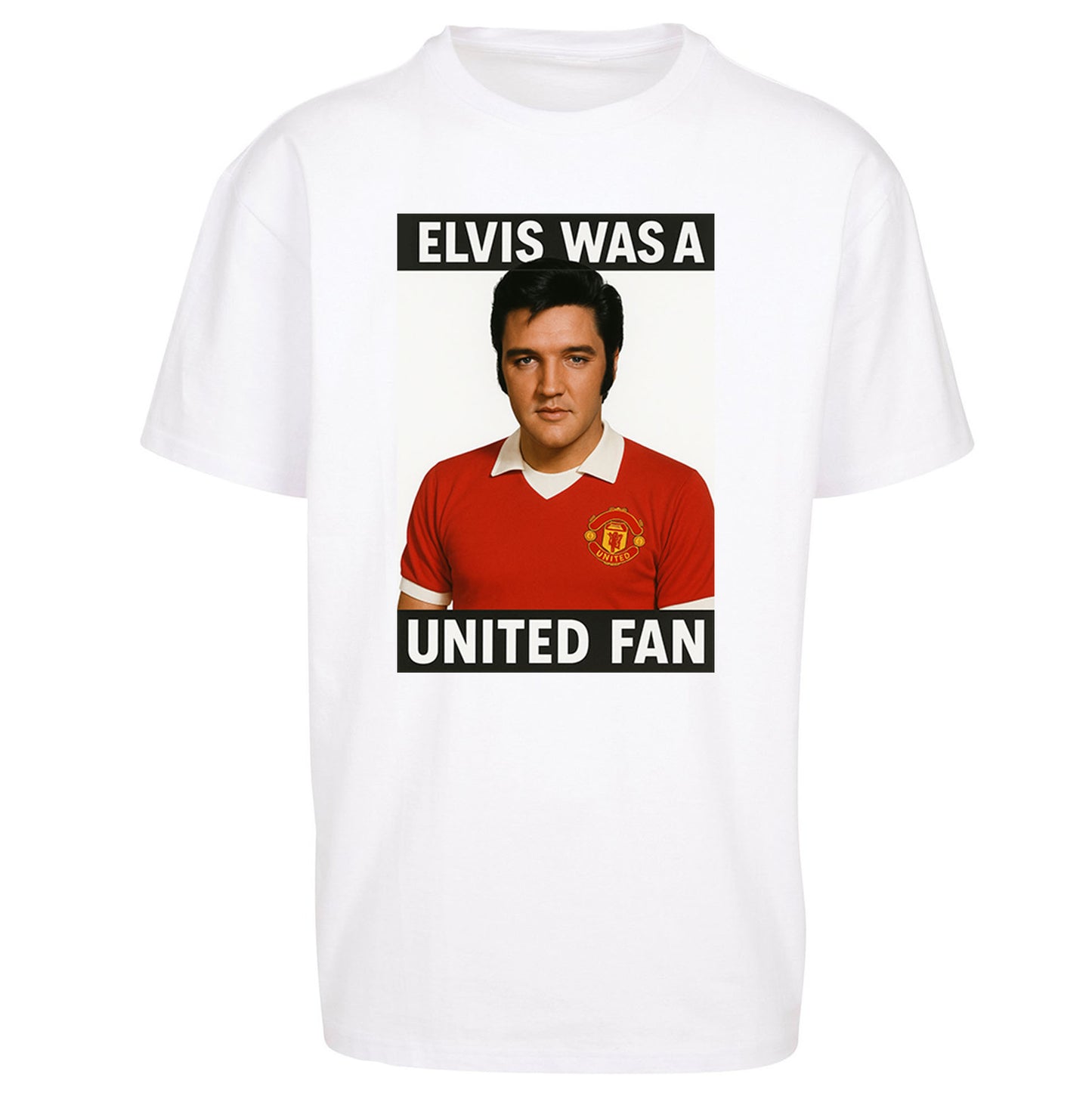 Elvis Was A United Fan - Oversized T Shirt