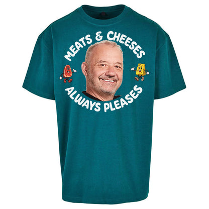 Meats And Cheeses Always Pleases Oversized T Shirt