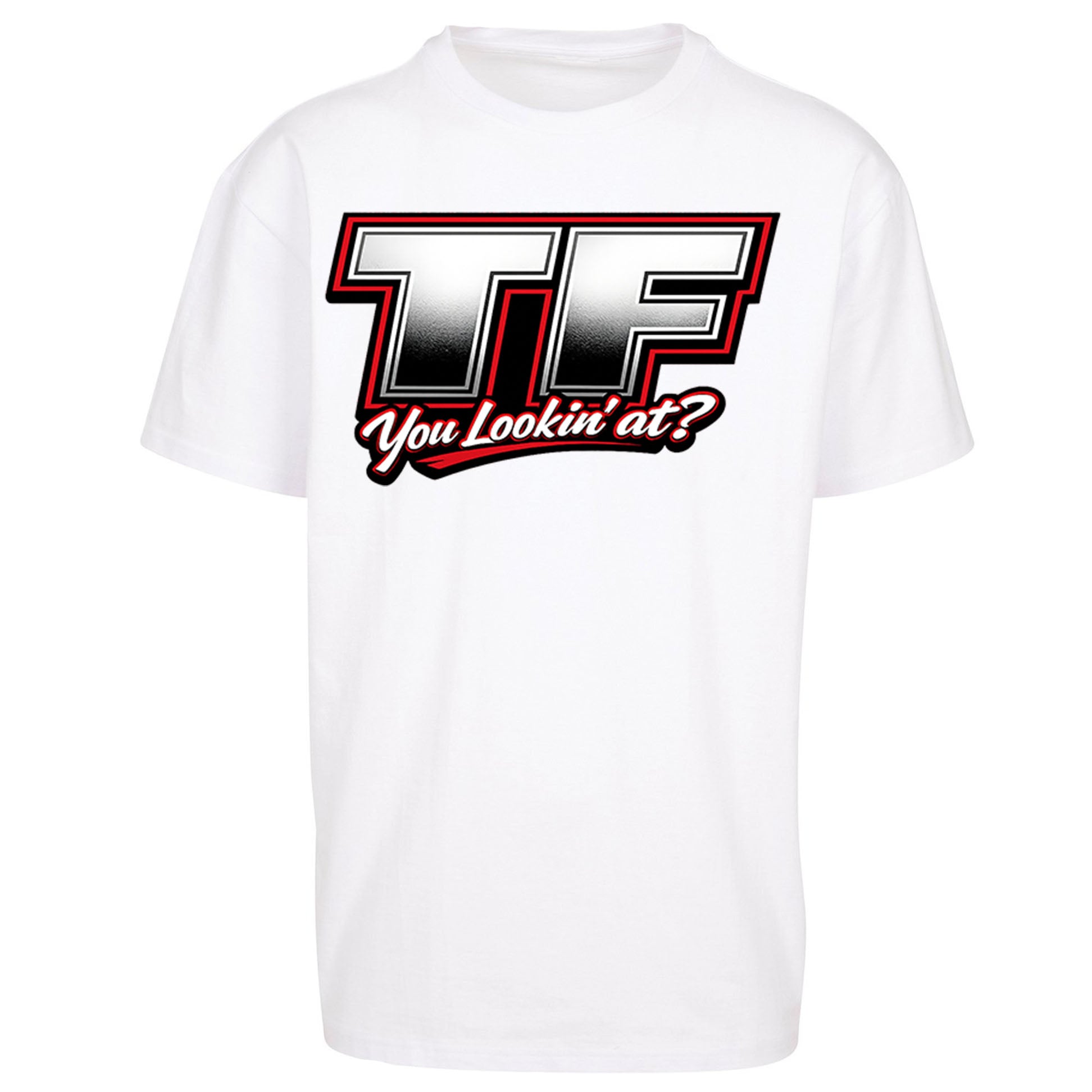 TF You Lookin' at Oversized T Shirt 