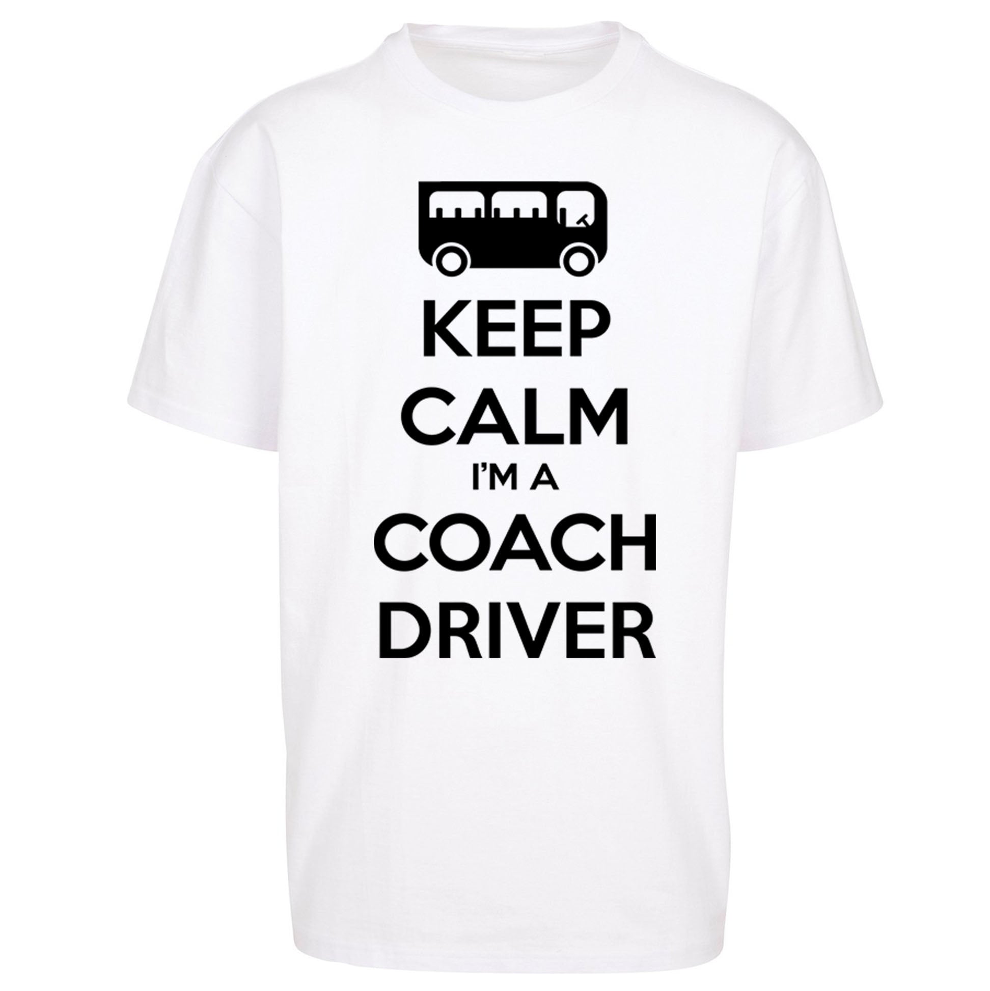 Keep Calm I’m a Coach Driver Oversized T Shirt