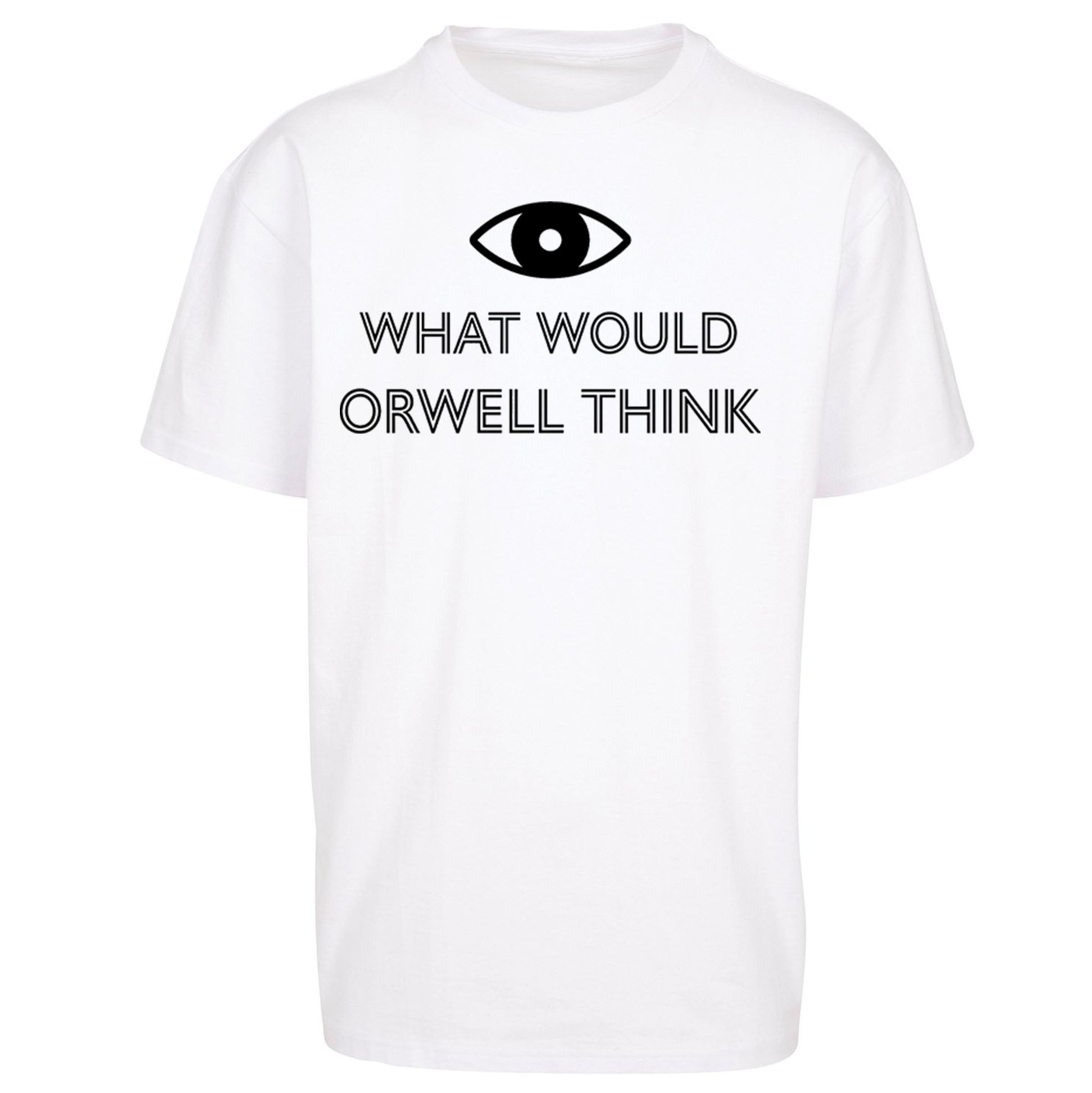 What Would Orwell Think Oversized T Shirt