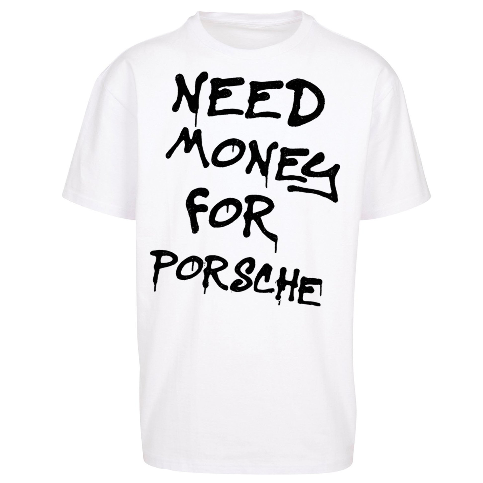 Need Money For Porsche Oversized T Shirt