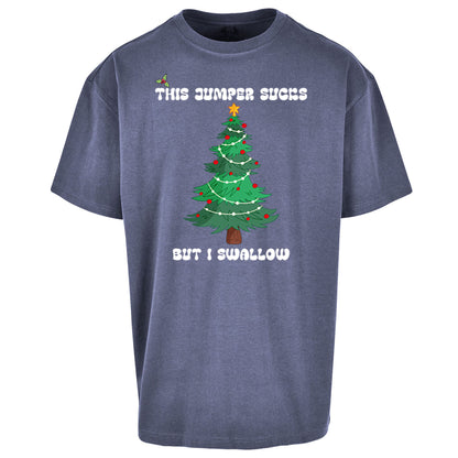 I swallow Christmas Oversized T Shirt