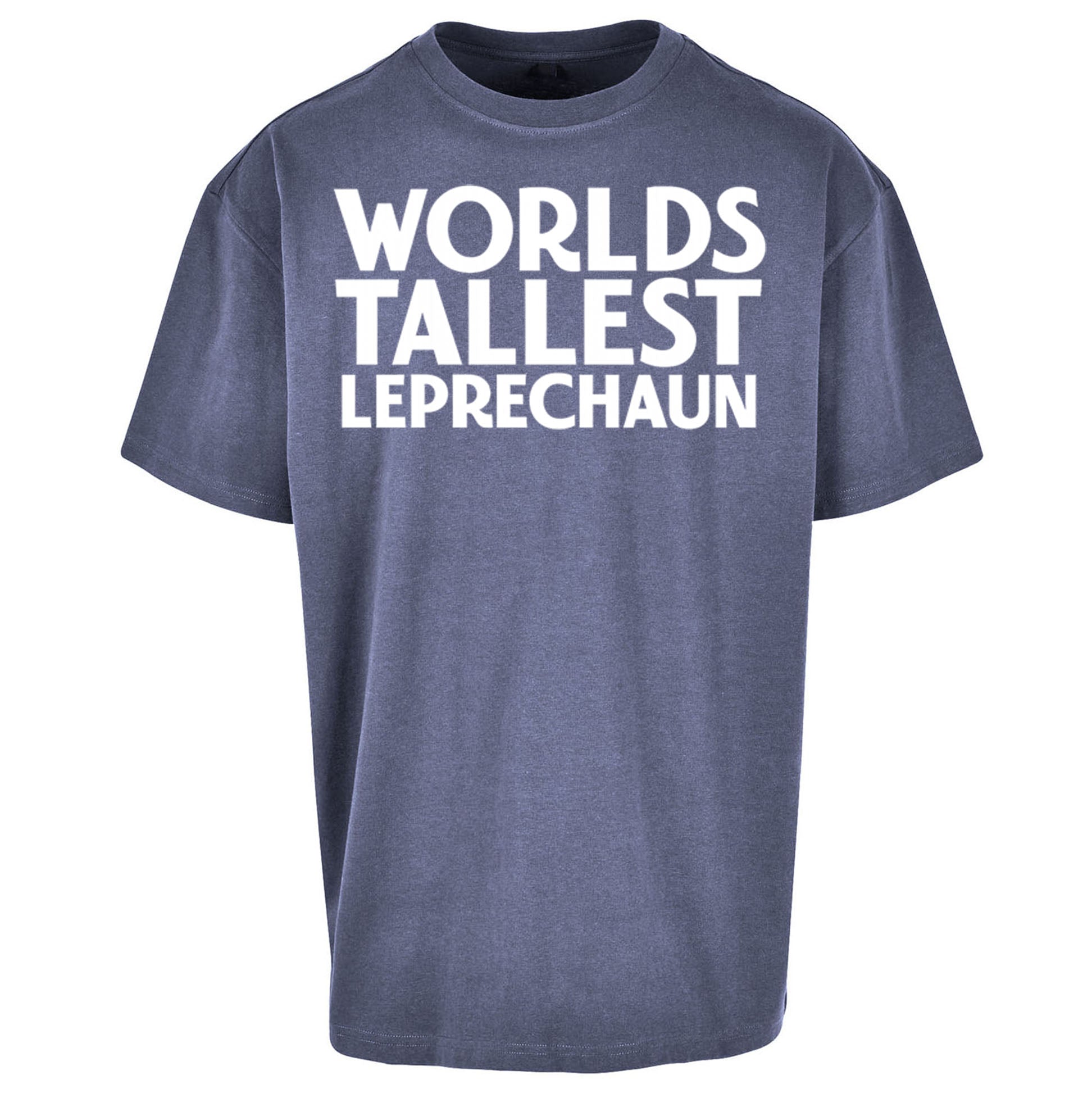 Worlds Tallest Leprechaun Oversized T Shirt