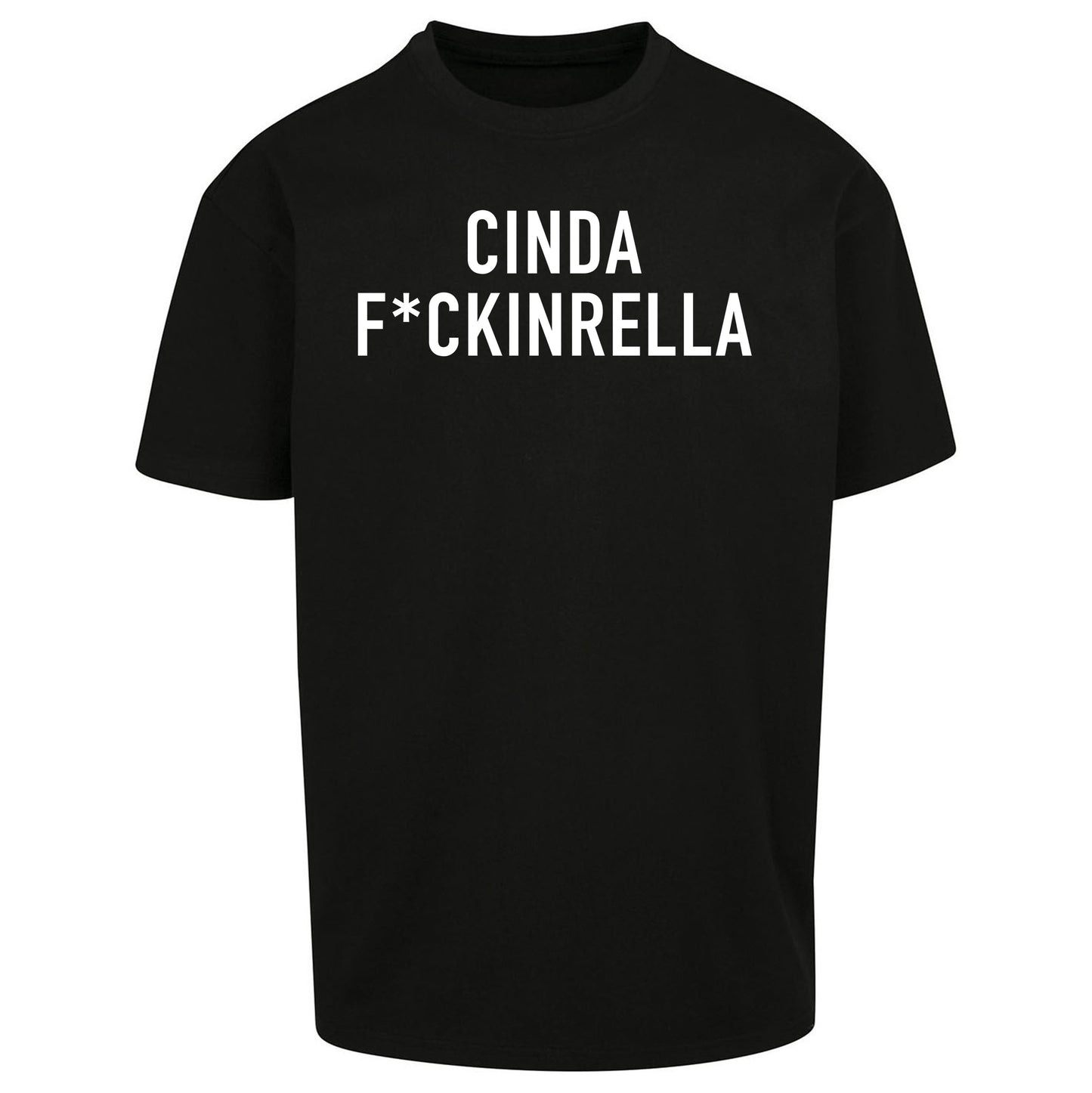 Cinder Fckinrella Oversized T Shirt