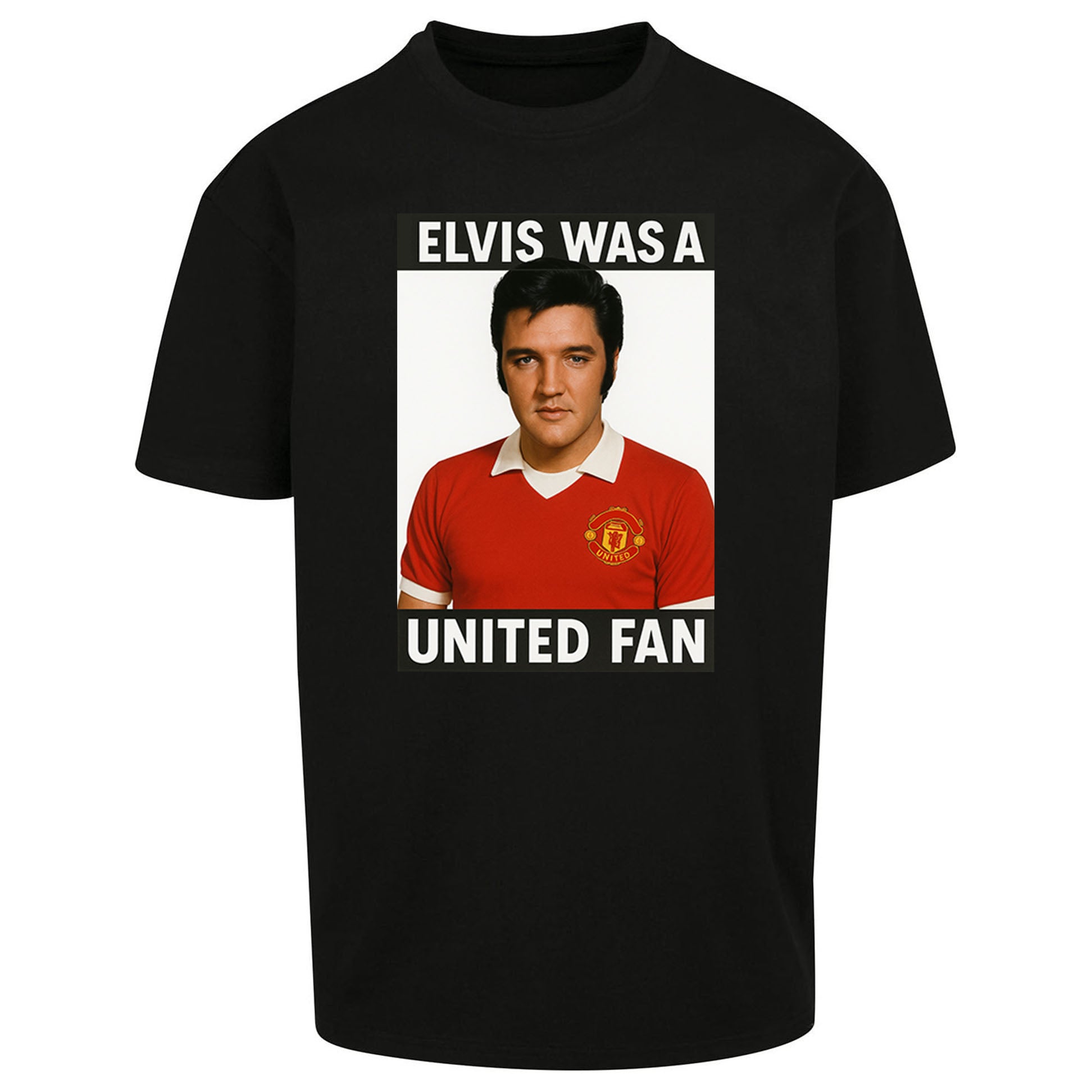 Elvis Was A United Fan - Oversized T Shirt