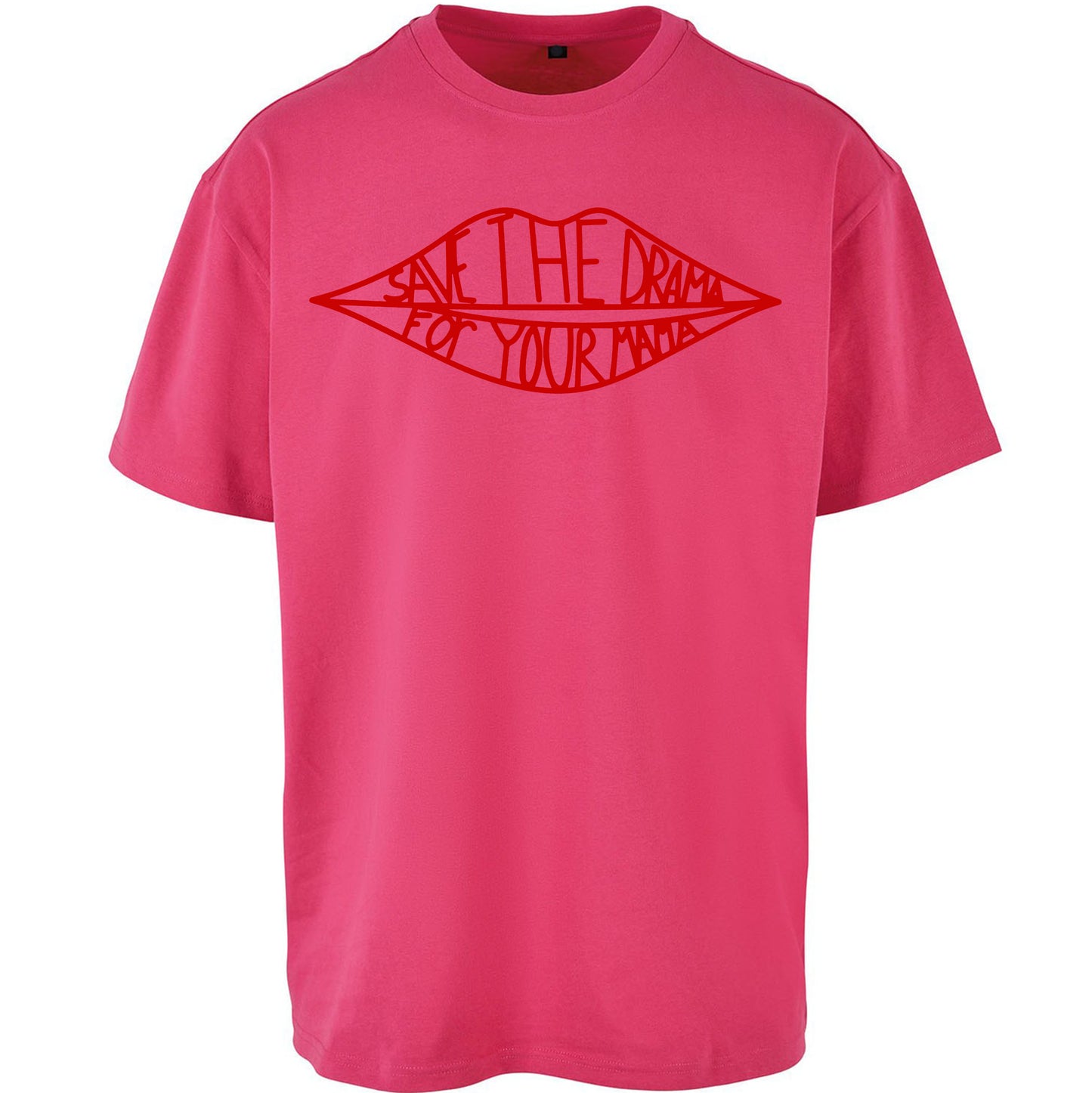 Save The Drama For Your Mama Oversized T Shirt