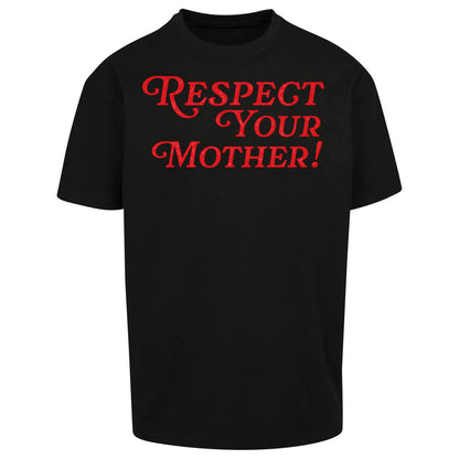 Respect Your Mother Oversized T Shirt