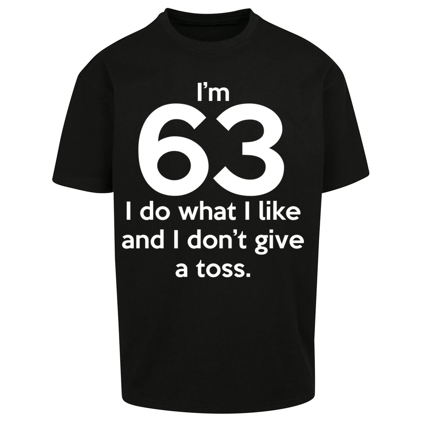 63rd Birthday Oversized T Shirt