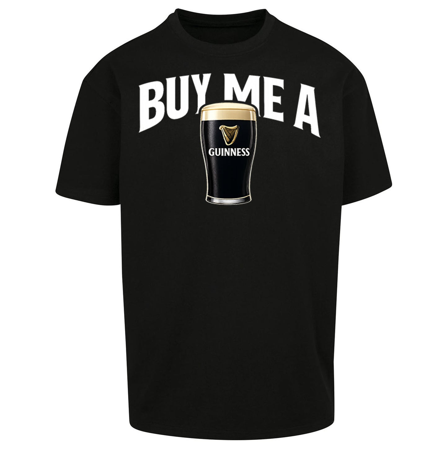Buy Me A Guinness Oversized T Shirt