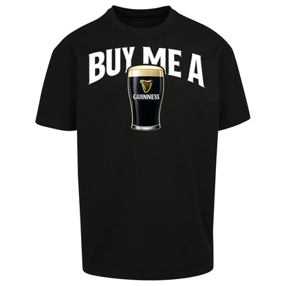 Buy Me A Guinness Oversized T Shirt