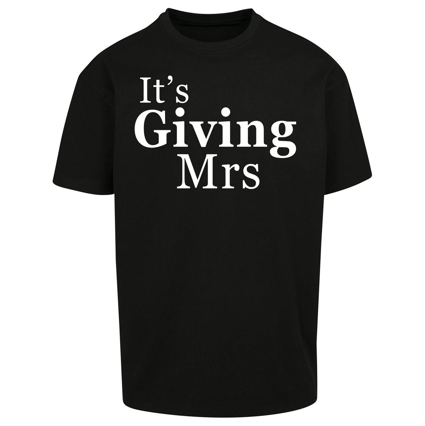 It’s Giving Mrs Oversized T Shirt