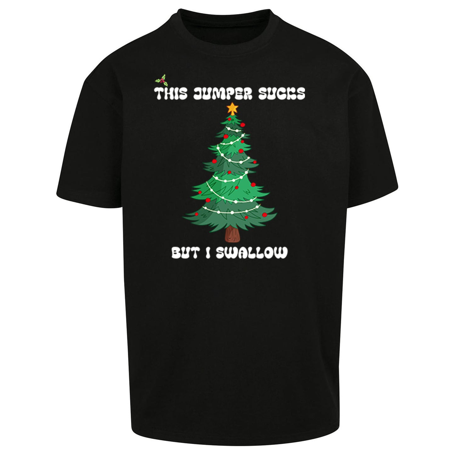 I swallow Christmas Oversized T Shirt