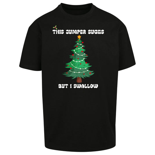 I swallow Christmas Oversized T Shirt