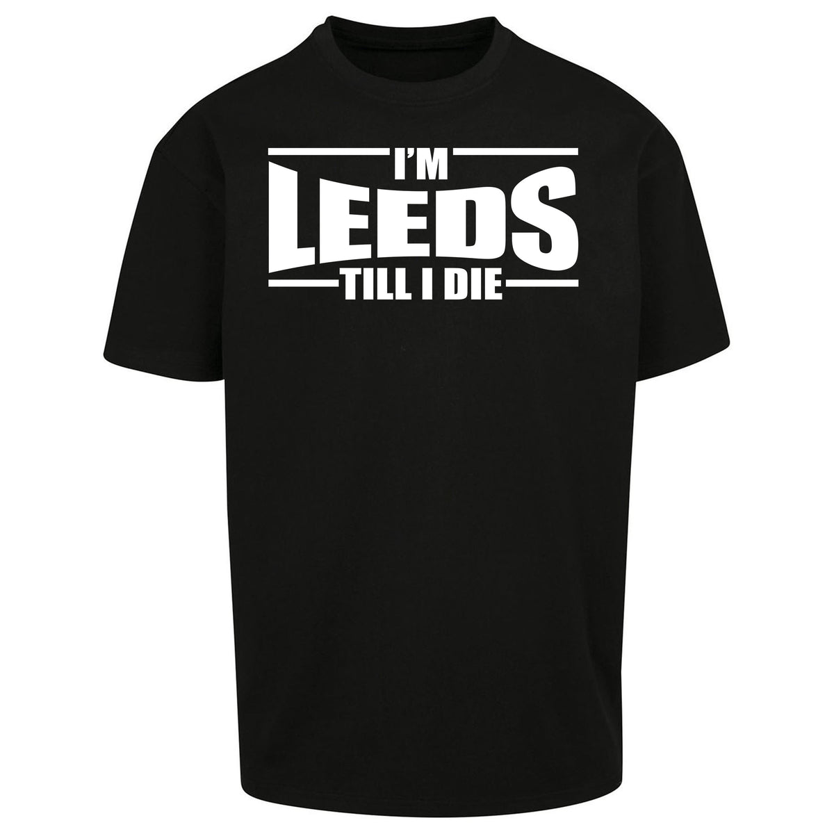 Leeds Till I Die Football Oversized T Shirt