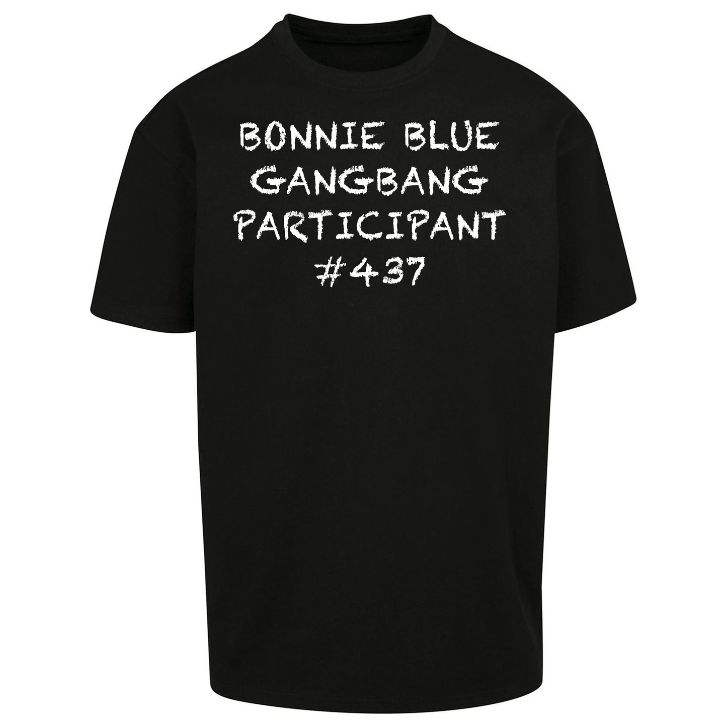 Bonnie Blue Gangbang Participant Oversized T Shirt