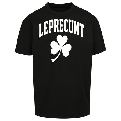 Leprecunt St Patricks Day Oversized T Shirt