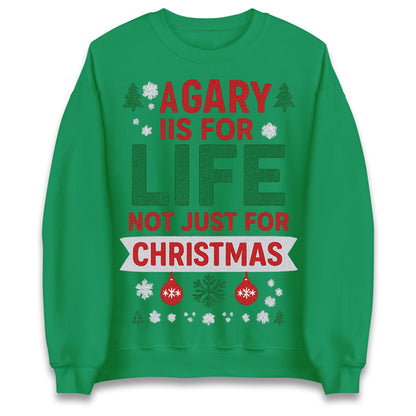 A Gary is for Life Not Just for Christmas Jumper