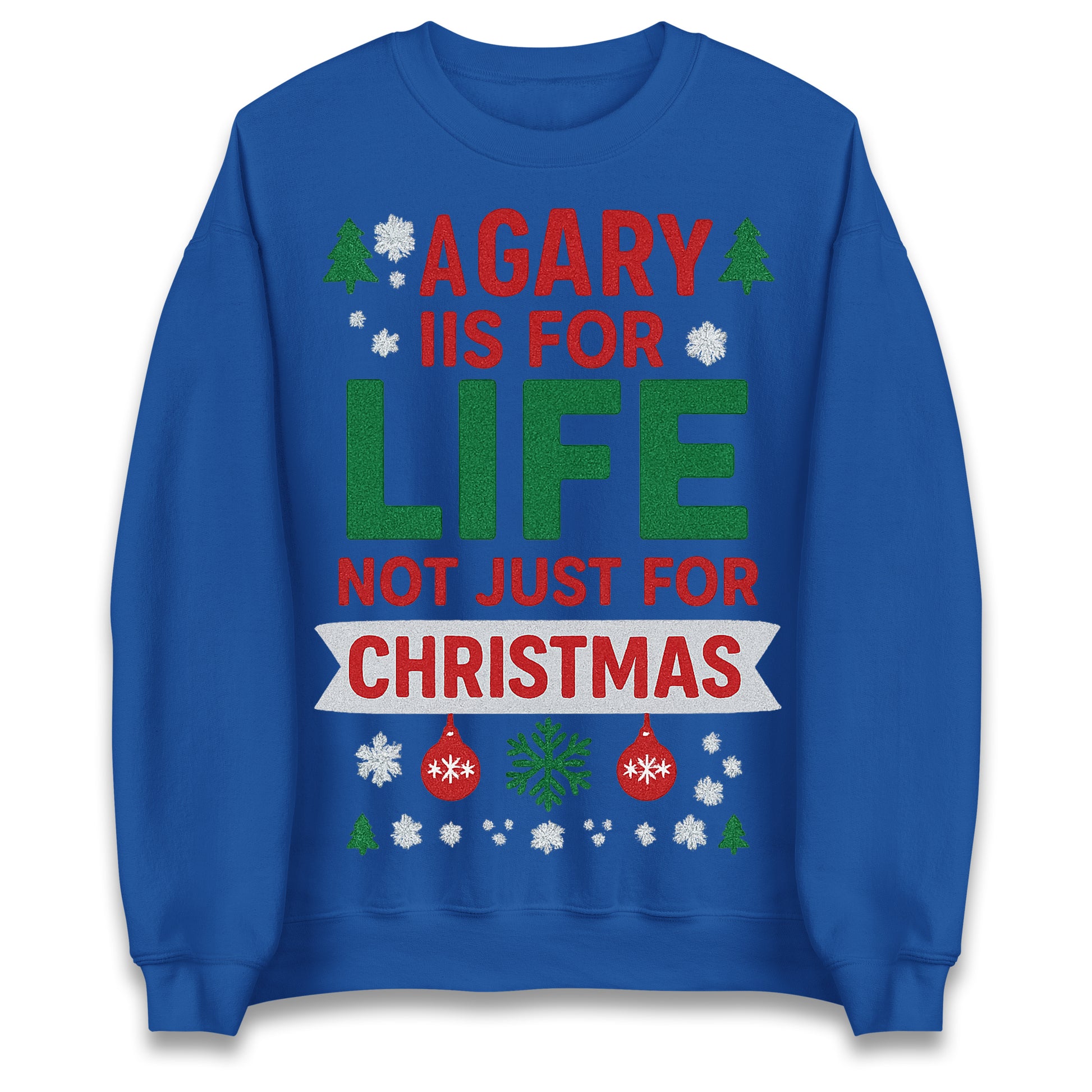 A Gary is for Life Not Just for Christmas Jumper
