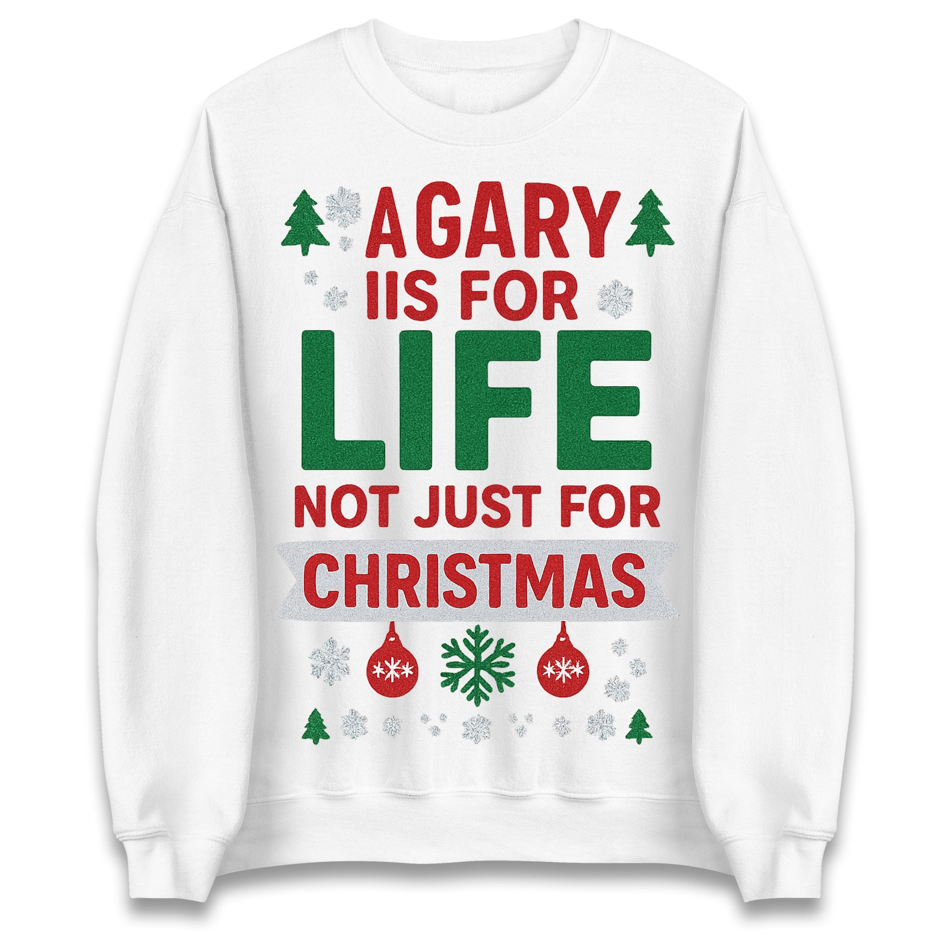 A Gary is for Life Not Just for Christmas Jumper