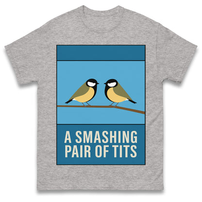 A Smashing Pair of Tits T Shirt