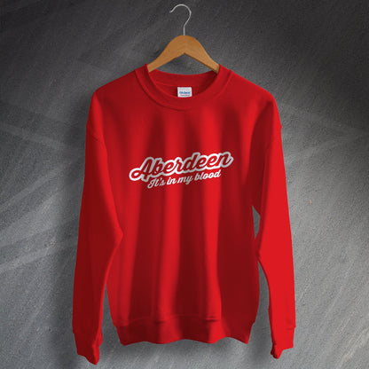 Aberdeen It's in My Blood Sweatshirt