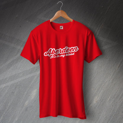 Aberdeen It's in My Blood T-Shirt