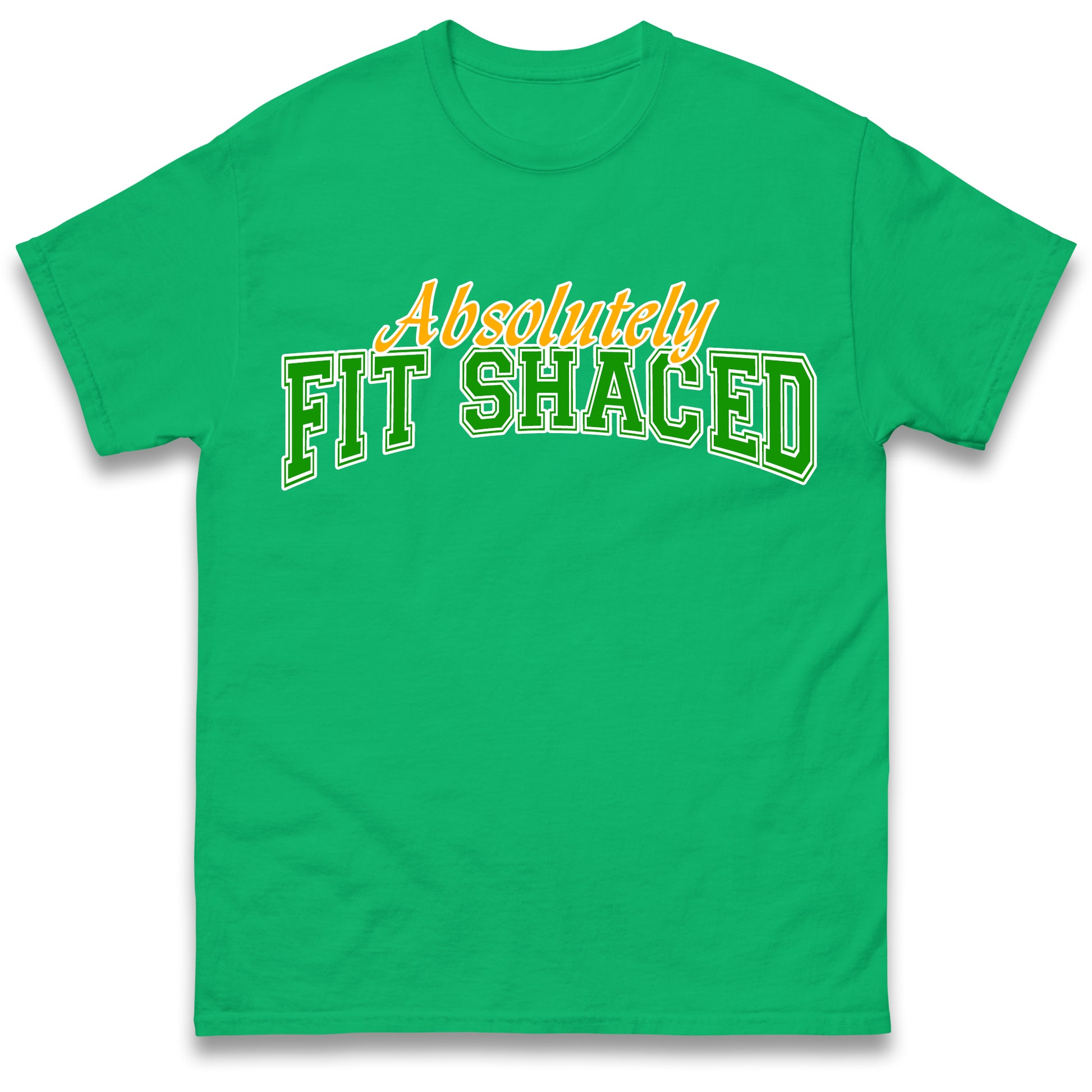 Absolutely Fit Shaced T Shirt