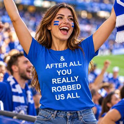 And After All You Really Robbed Us All Man City Cheats T Shirt