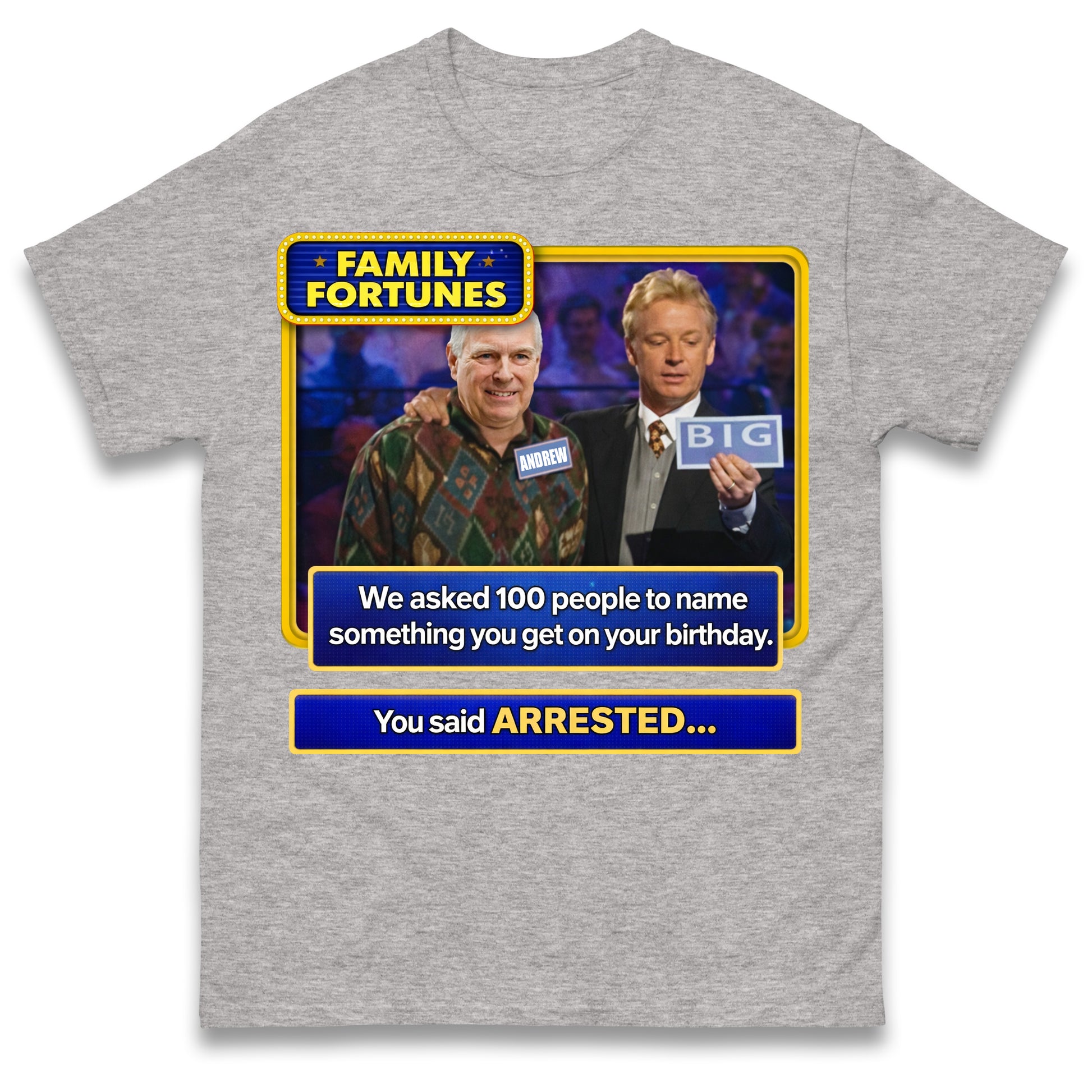 Andrew Mountbatten-Windsor Arrested on 66th Birthday T Shirt