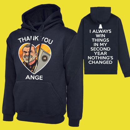 Ange Postecoglou I Always Win Things in My Second Year Hoodie