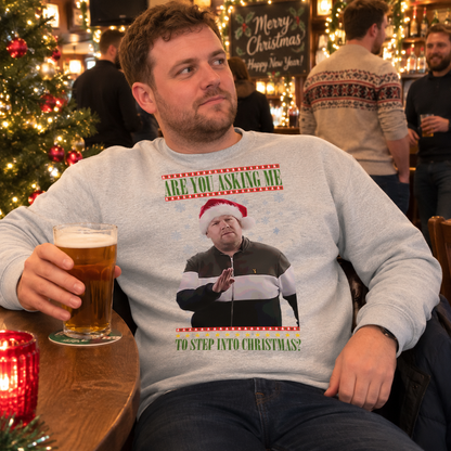 Are You Asking Me to Step into Christmas Jumper