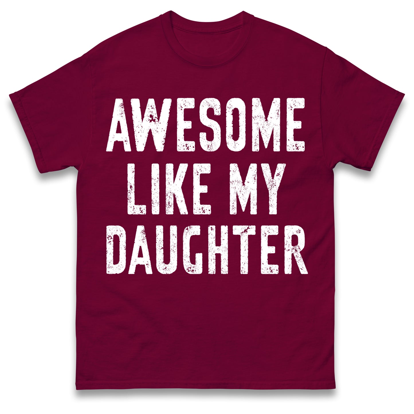 Awesome Like My Daughter T Shirt Funny Dad Gift Husband Shirt Fathers Day Gift