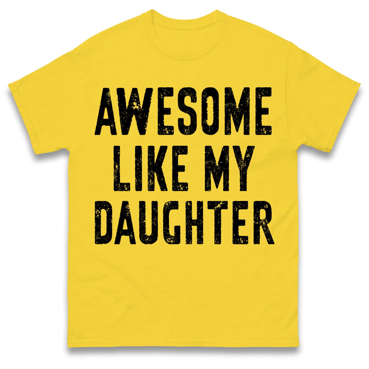 Awesome Like My Daughter T Shirt Funny Dad Gift Husband Shirt Fathers Day Gift