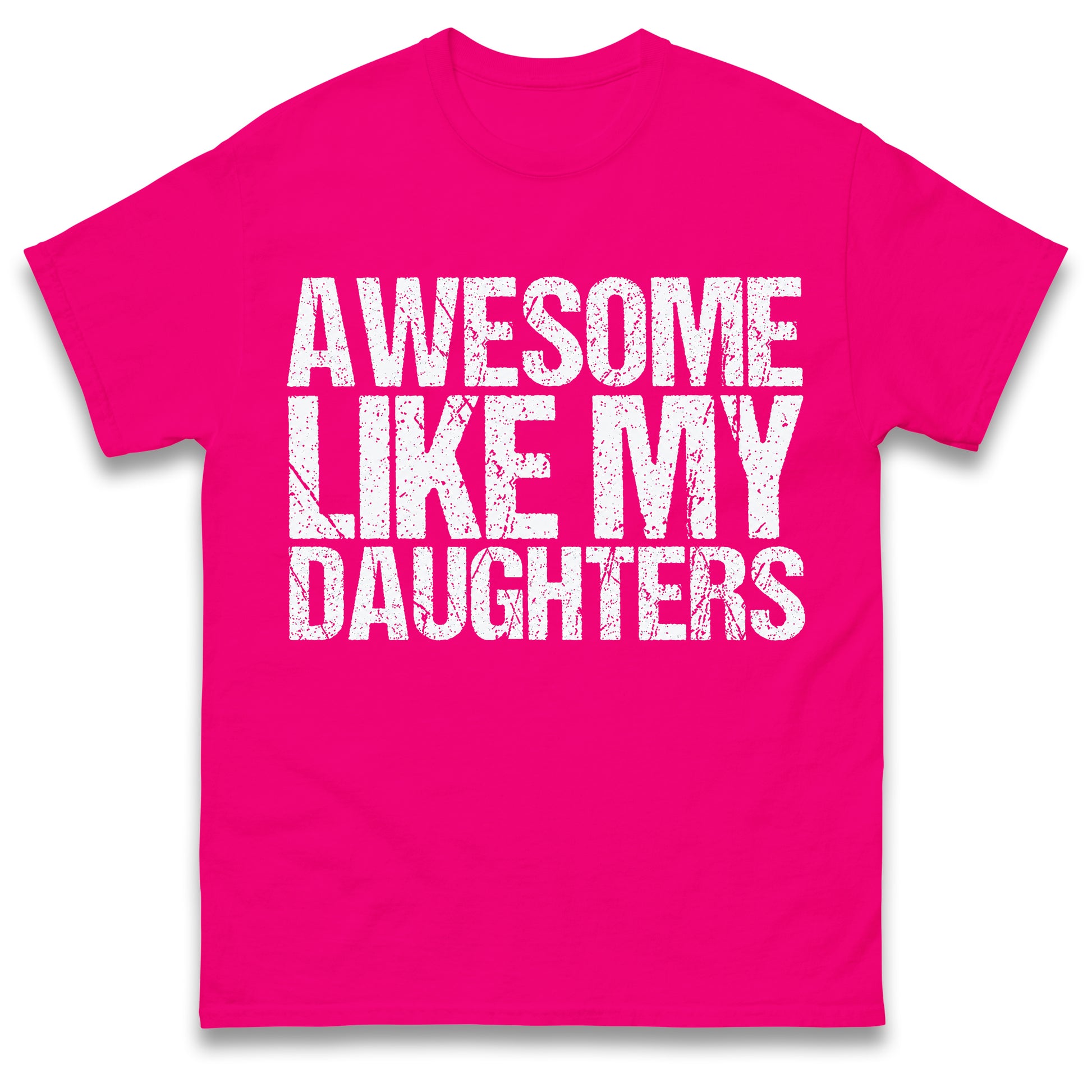 Awesome Like My Daughters Shirt, Daughters Father's Day Tee, Daughters Gift For Father, Daughters Gift For Dad, Dad Of Daughters Tee