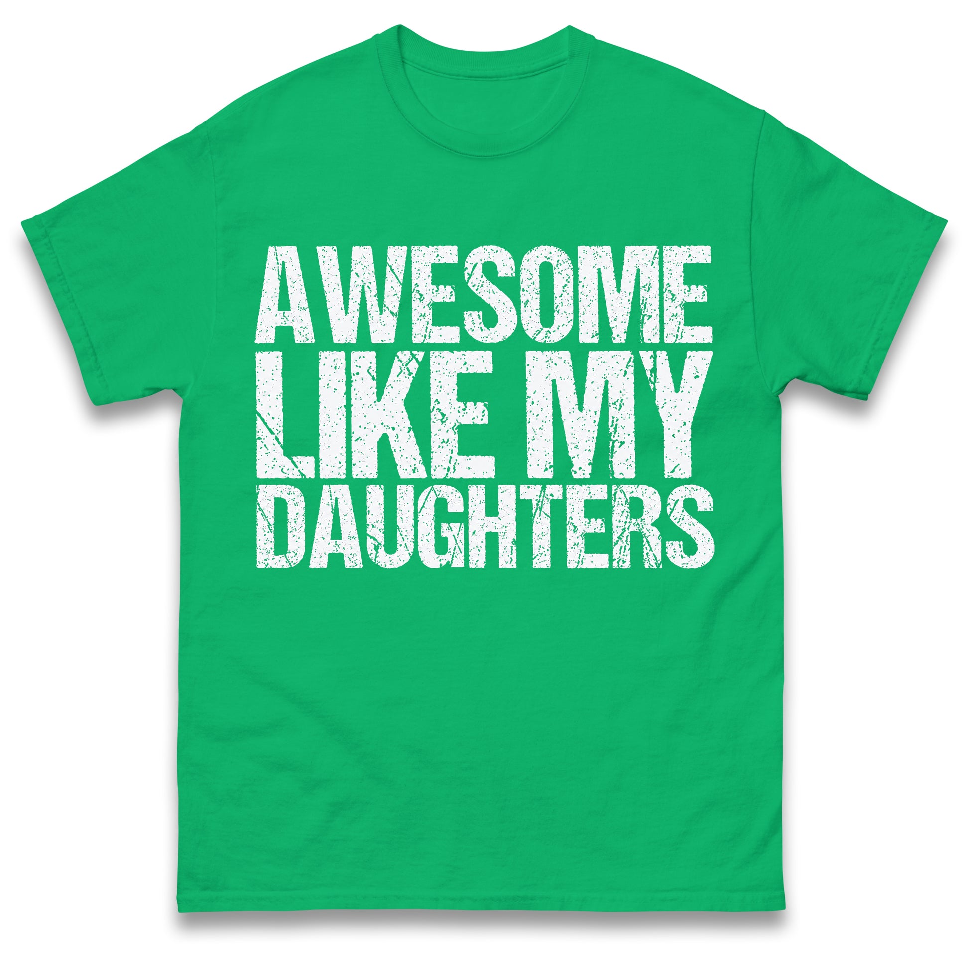 Awesome Like My Daughters Shirt, Daughters Father's Day Tee, Daughters Gift For Father, Daughters Gift For Dad, Dad Of Daughters Tee