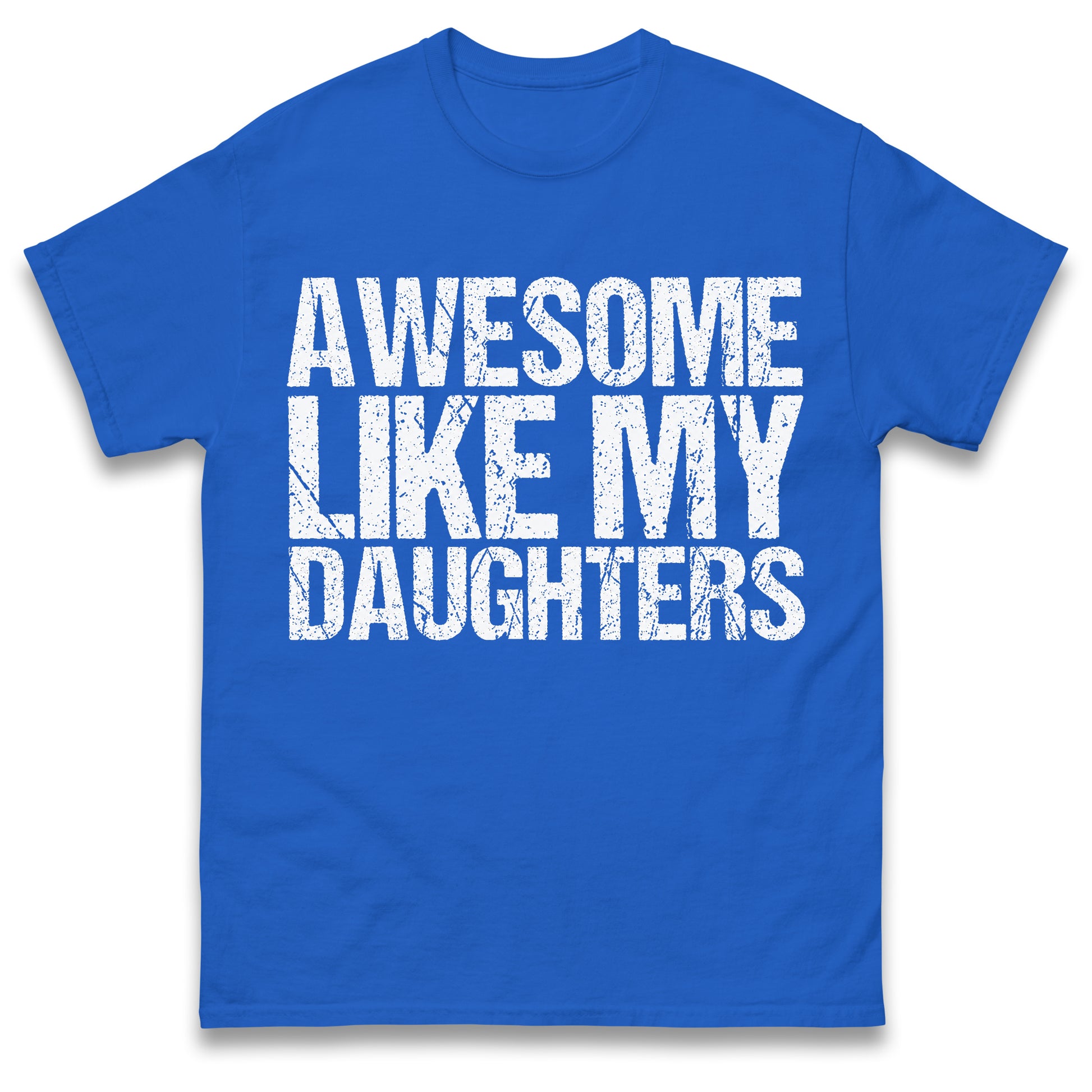 Awesome Like My Daughters Shirt, Daughters Father's Day Tee, Daughters Gift For Father, Daughters Gift For Dad, Dad Of Daughters Tee