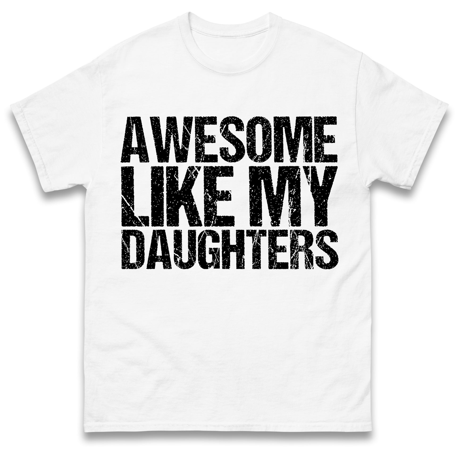 Awesome Like My Daughters Shirt, Daughters Father's Day Tee, Daughters Gift For Father, Daughters Gift For Dad, Dad Of Daughters Tee