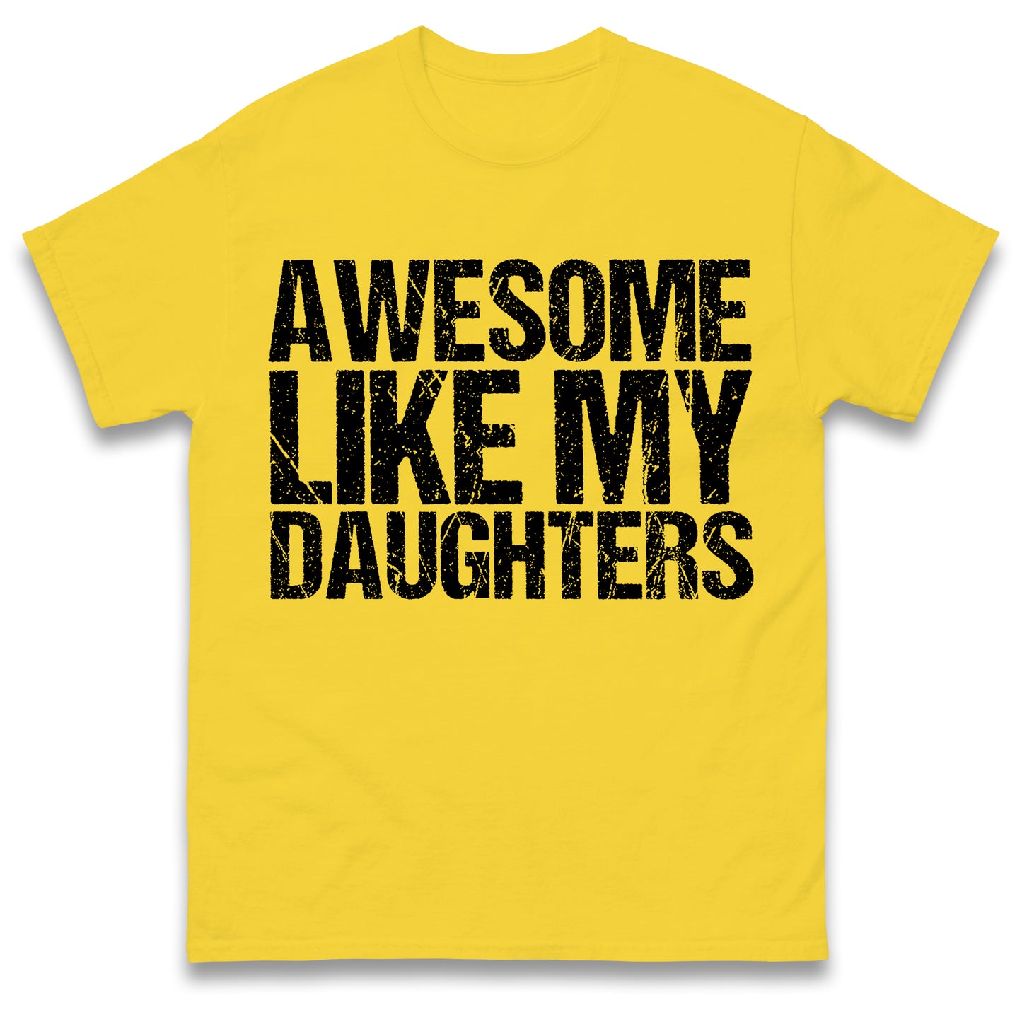 Awesome Like My Daughters Shirt, Daughters Father's Day Tee, Daughters Gift For Father, Daughters Gift For Dad, Dad Of Daughters Tee