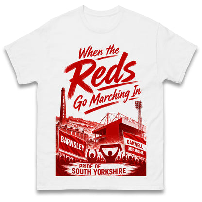 Barnsley When The Reds Go Marching In Shirt