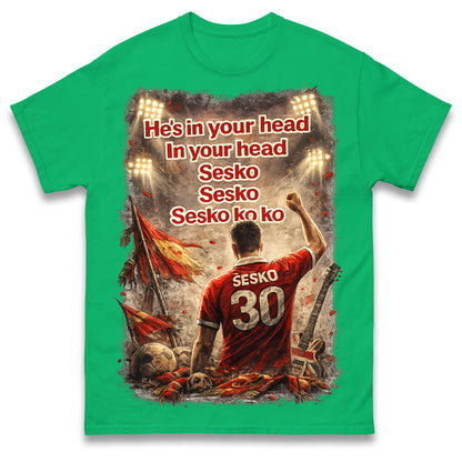 He's in Your Head in Your Head Sesko Sesko Sesko ko ko T Shirt