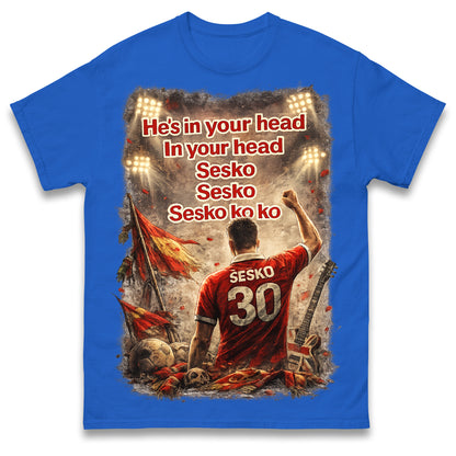 He's in Your Head in Your Head Sesko Sesko Sesko ko ko T Shirt