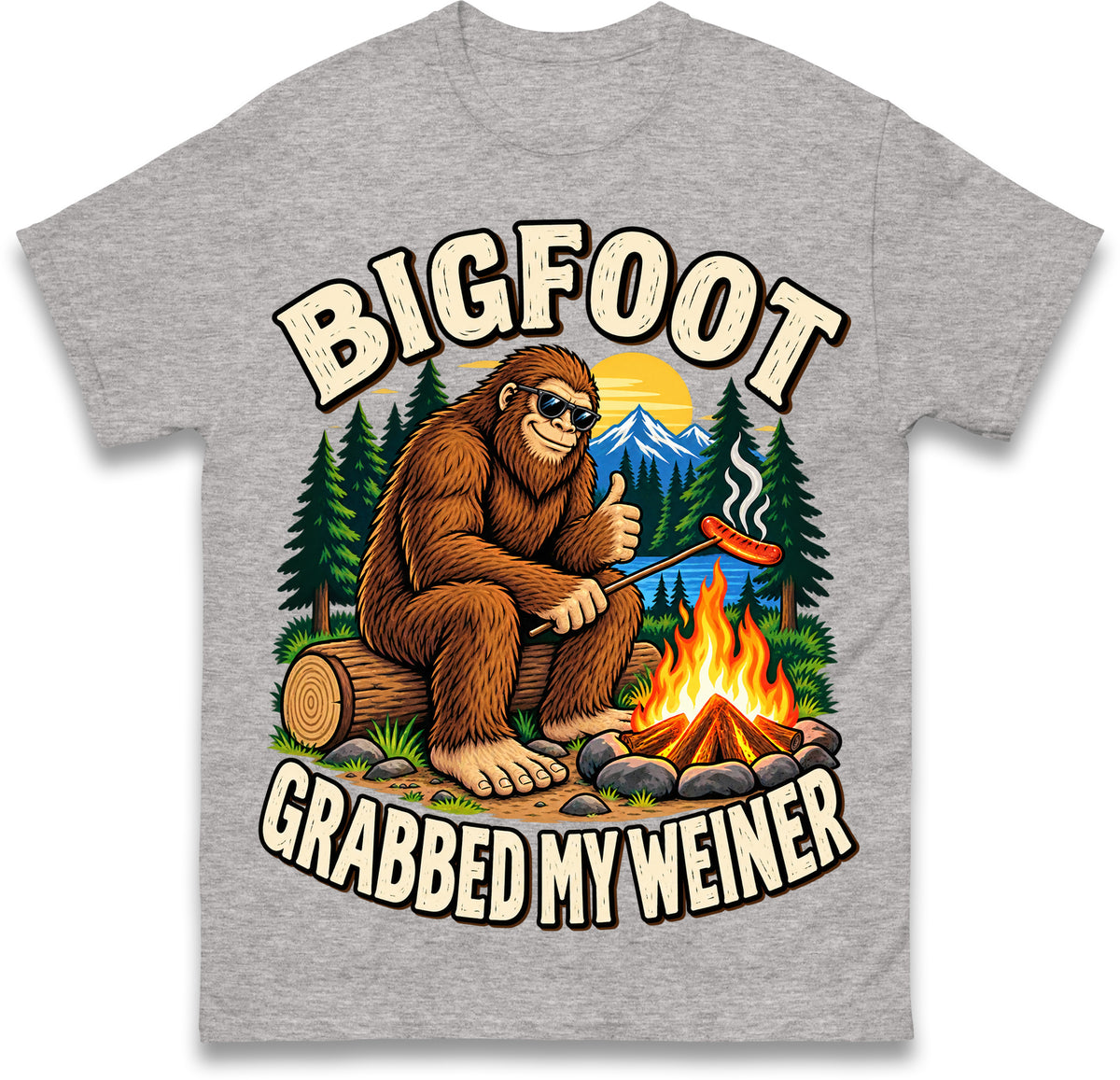 Bigfoot Grabbed My Weiner Shirt Campfire Shirt Bigfoot Shirts National Forests Camping Shirt Appalachia Silly T Shirt
