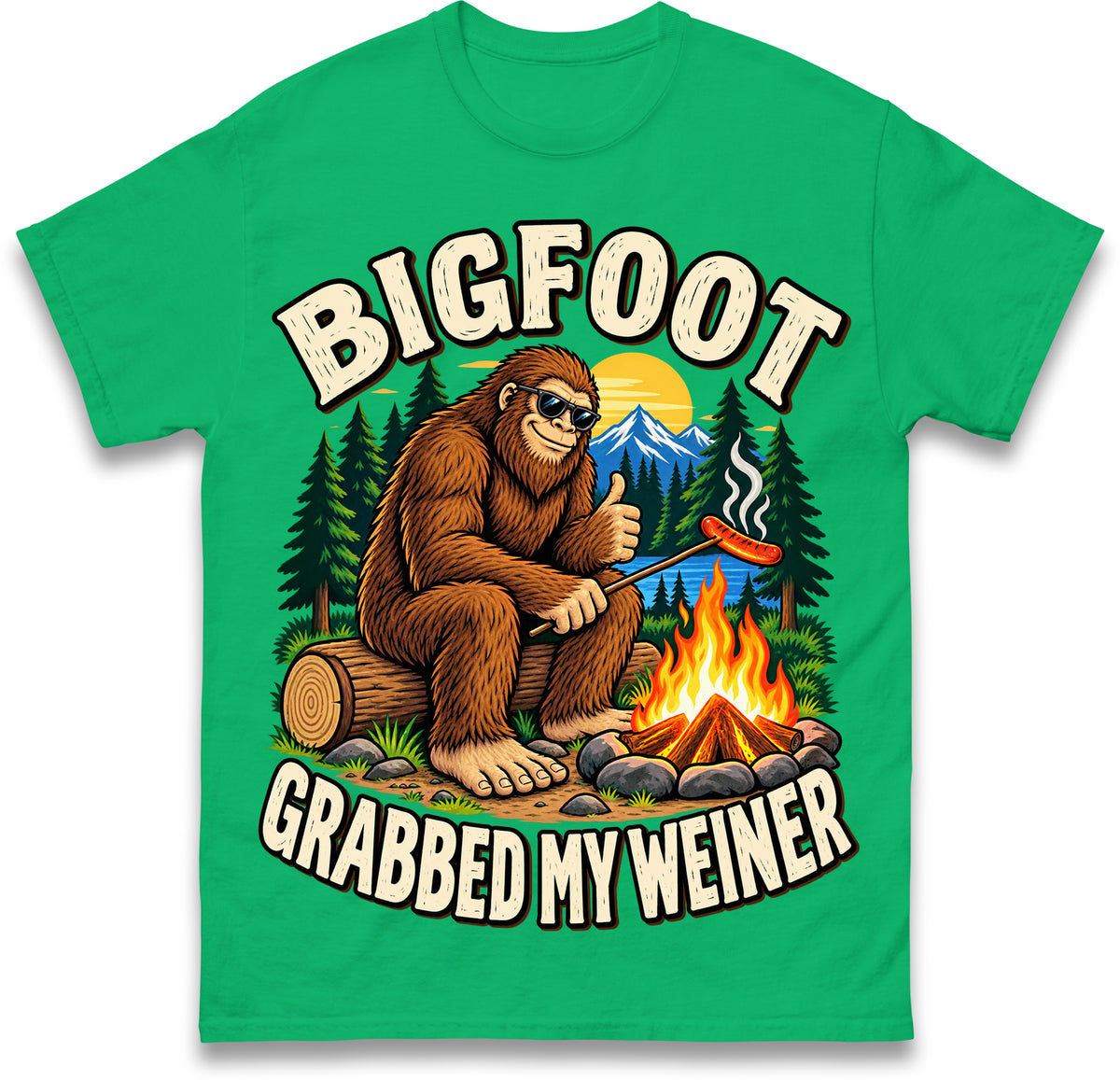 Bigfoot Grabbed My Weiner Shirt Campfire Shirt Bigfoot Shirts National Forests Camping Shirt Appalachia Silly T Shirt
