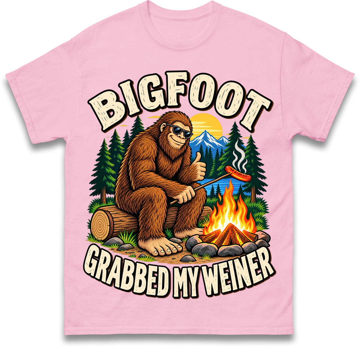 Bigfoot Grabbed My Weiner Shirt Campfire Shirt Bigfoot Shirts National Forests Camping Shirt Appalachia Silly T Shirt