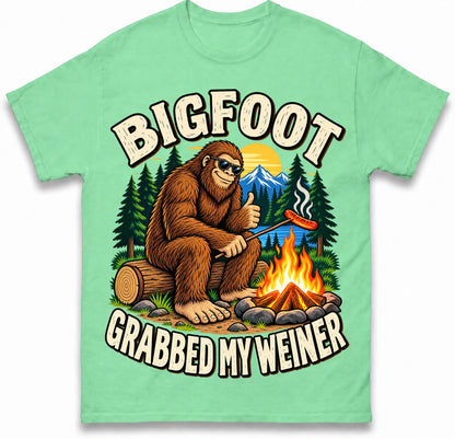 Bigfoot Grabbed My Weiner Shirt Campfire Shirt Bigfoot Shirts National Forests Camping Shirt Appalachia Silly T Shirt