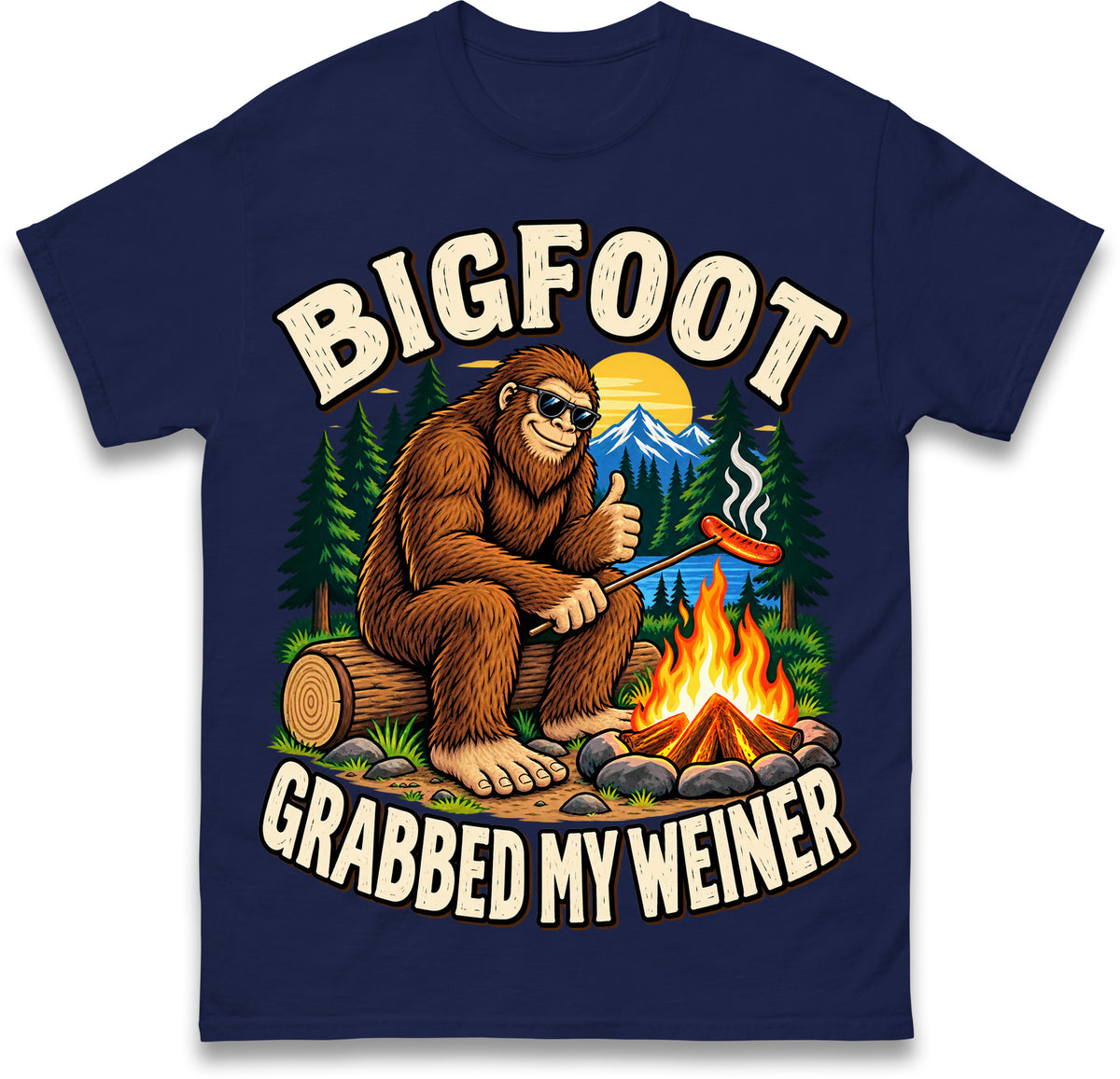 Bigfoot Grabbed My Weiner Shirt Campfire Shirt Bigfoot Shirts National Forests Camping Shirt Appalachia Silly T Shirt