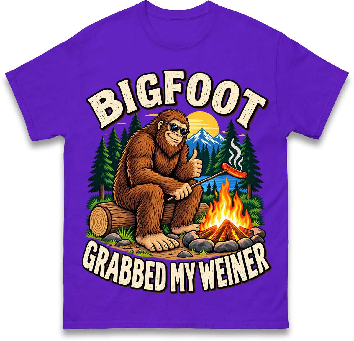 Bigfoot Grabbed My Weiner Shirt Campfire Shirt Bigfoot Shirts National Forests Camping Shirt Appalachia Silly T Shirt